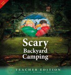 Literacy Tower - Level 13 - Fiction - Scary Back Yard Camping - Teacher Edition 9781776502349