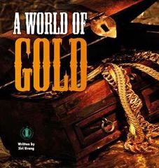Literacy Tower - Level 13 - Non-Fiction - A World Of Gold - Single 9781776500659