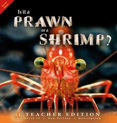 Literacy Tower - Level 15 - Non-Fiction - Is It A Prawn Or A Shrimp? - Teacher Edition 9781776502479