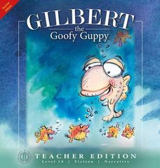 Literacy Tower - Level 18 - Fiction - Gilbert The Goofy Guppy - Teacher Edition 9781776502592