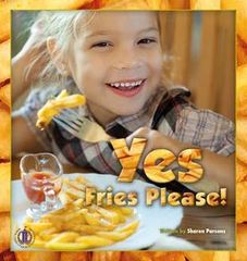 Literacy Tower - Level 19 - Non-Fiction - Yes, Fries Please - Single 9781776500956