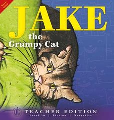 Literacy Tower - Level 20 - Fiction - Jake The Grumpy Cat - Teacher Edition 9781776502691