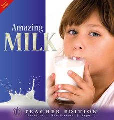 Literacy Tower - Level 20 - Non-Fiction - Amazing Milk - Teacher Edition 9781776502721