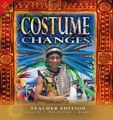 Literacy Tower - Level 22 - Non-Fiction - Costume Changes - Teacher Edition 9781776502806