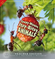Literacy Tower - Level 23 - Non-Fiction - Teeny-Weeny Itsy-Bitsy Animals - Teacher Edition 9781776502875