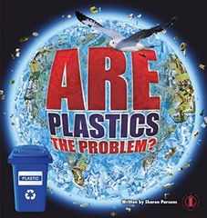 Literacy Tower - Level 28 - Non-Fiction - Are Plastics The Problem? - Single 9781776501472