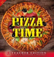 Literacy Tower - Level 3 - Non-Fiction - Pizza Time - Teacher Edition 9781776501878
