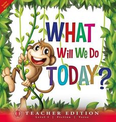 Literacy Tower - Level 3 - Fiction - What Will We Do Today? - Teacher Edition 9781776501847