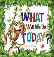 Literacy Tower - Level 3 - Fiction - What Will We Do Today? - Single 9781776500130