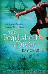  The Pearl Shell Diver : A Story of adventure from the Torres Strait 9781760290474