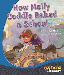 How Molly Coddle Baked A School  9780195567557