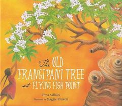 The Old Frangipani Tree at Flying Fish Point 9781921248603