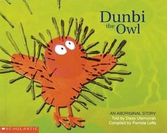 Aboriginal Story: Dunbi the Owl 9781865046266