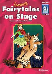 FAVOURITE FAIRYTALES ON STAGE – DRAMA AND POETRY FOR PERFORMANCE – AGES 9–12