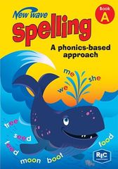 NEW WAVE SPELLING – A PHONICS–BASED APPROACH BOOK A – AGES 5–6