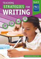 TEACHING STRATEGIES FOR WRITING BOOK D – AGES 9–10