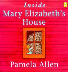 INSIDE MARY ELIZABETH'S HOUSE PAMELA ALLEN