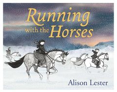 RUNNING WITH THE HORSES ALISON LESTER