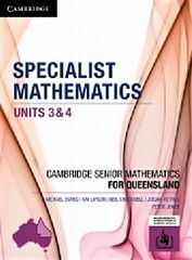 Specialist Mathematics Units 3&4 for Queensland 