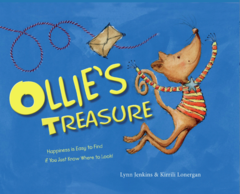 Ollie’s Treasure Happiness is Easy to Find if You Just Know Where to Look!
