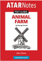 ATAR Notes Text Guide: Animal Farm by George Orwell