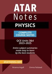 ATAR Notes QCE Physics 3&4 Complete Course Notes