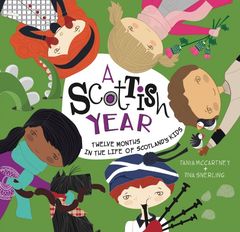 A Scottish Year Twelve Months in the Life of Scotland's Kids