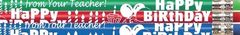 Pencils - Happy Birthday From Your Teacher  - Pk 100 MP791A
