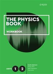 The Physics Book Units 1 & 2 Workbook