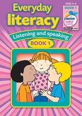 Everyday Literacy - Listening and Speaking Book 1 9781922116550