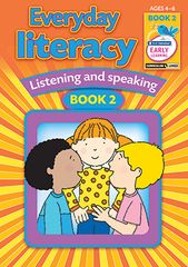 Everyday Literacy - Listening and Speaking Book 2 9781922116567
