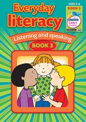 Everyday Literacy - Listening and Speaking Book 3 9781922116574