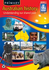 Primary Australian History Book C Ages 7 - 8 9781741266863