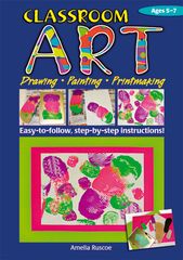 Classroom Art Ages 5 - 7 9781741261073