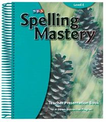 Spelling Mastery Level E Grade 5 Teacher Materials 9780076044917